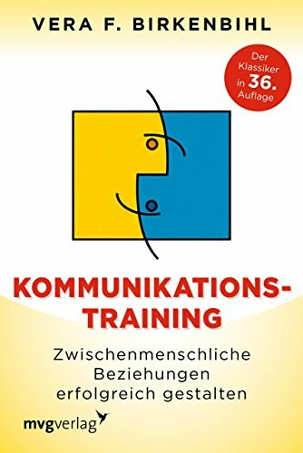 Kommunikationstraining: Zwischenmenschliche Beziehungen erfolgreich gestalten