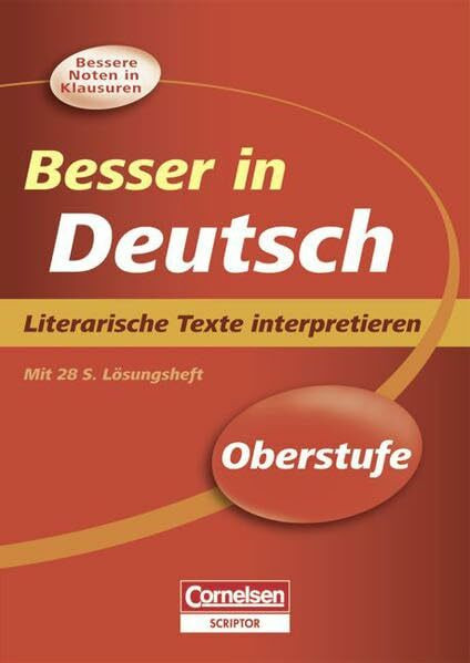 Besser in der Sekundarstufe II - Deutsch: Literarische Texte interpretieren - Neubearbeitung: Übungsbuch mit separatem Lösungsheft (28 S.)