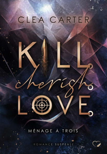 Kill. Cherish. Love.: Romance Suspense