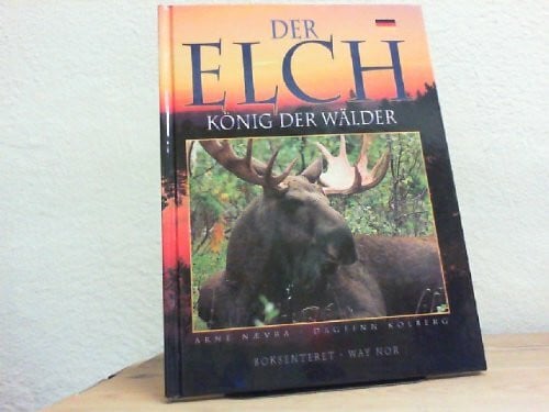 Der Elch König der Wälder