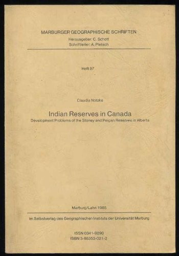 Indian Reserves in Canada: Development Problems of the Stoney and Peigan Reserves in Alberta