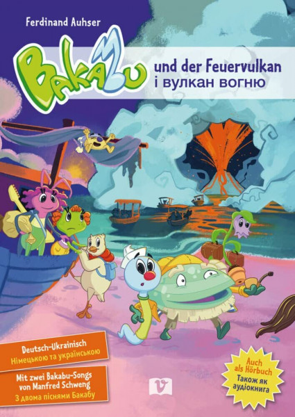 Bakabu und der Feuervulkan: Eine zweisprachige Bakabu-Geschichte zum Thema Flucht / Kinderbuch Deutsch-Ukrainisch (Hardcover) (Bakabu und der Feuervulkan - Ausgaben)