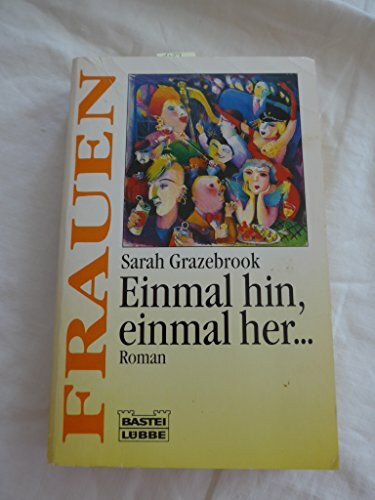 Einmal hin, einmal her (Frauen. Bastei Lübbe Taschenbücher)