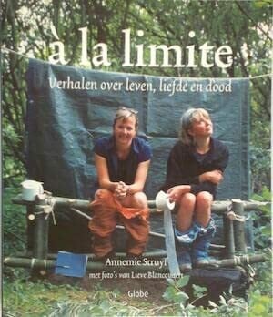 A la limite: verhalen over leven, liefde en dood