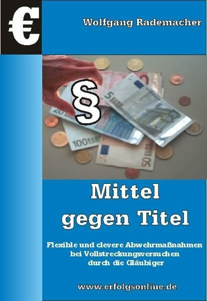 Mittel gegen Titel: Eidesstattliche Versicherung & Insolvenz clever beherrschen