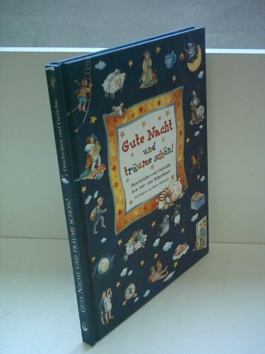 Gute Nacht und träume schön!: Geschichten und Gedichte zum Vor- und Selberlesen. Ab 4 Jahren
