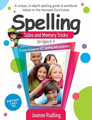 Spelling Rules and Memory Tricks for Ages 8-9: To learn & improve KS2 spelling and vocabulary Spelling Rules and Memory Tricks for Ages 8-9: To learn & improve KS2 spelling and vocabulary