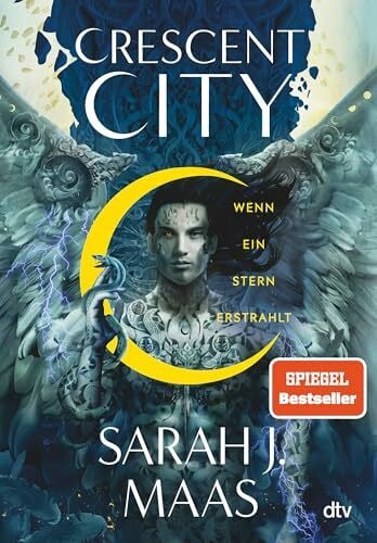 Crescent City – Wenn ein Stern erstrahlt: Die deutsche Ausgabe des internationalen Bestsellers ›House of Sky and Breath‹ (Crescent City-Reihe, Band 2)