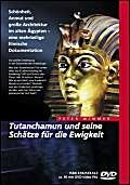 Tutanchamun und seine Schätze für die Ewigkeit