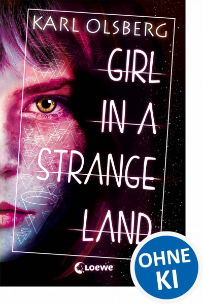 Girl in a Strange Land: Jugendbuch, tiefgründiger Thriller ab 14 Jahre