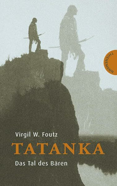 Tatanka. Das Tal des Bären