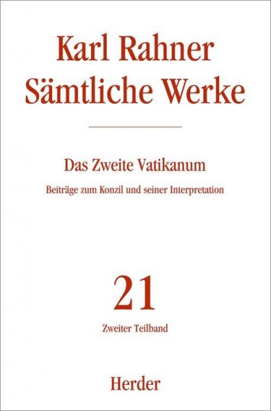 Sämtliche Werke 21/2. Das Zweite Vatikanum