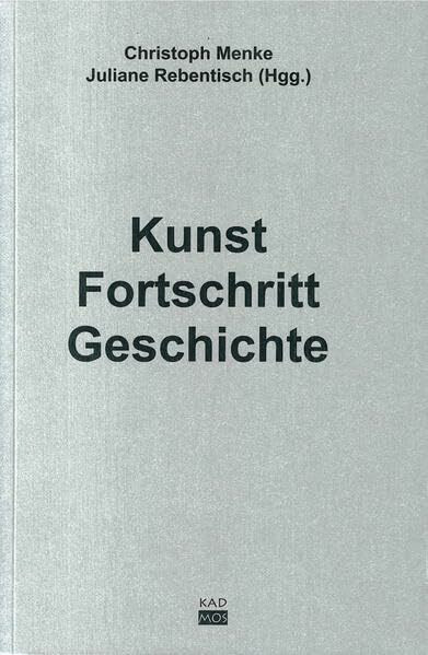 Kunst. Fortschritt. Geschichte (Kaleidogramme)