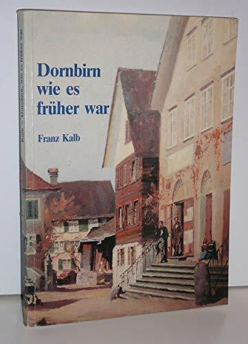 Dornbirn wie es früher war