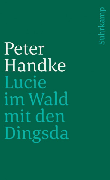 Lucie im Wald mit den Dingsda: Eine Geschichte (suhrkamp taschenbuch)