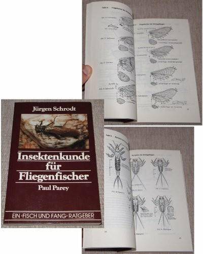 Insektenkunde für Fliegenfischer. Beobachtungs- und Bestimmungshilfe, Wegweiser zum Angelerfolg