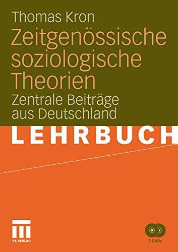 Zeitgenössische soziologische Theorien: Zentrale Beiträge aus Deutschland