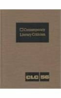 Contemporary Literary Criticism: Excerpts from Criticism of the Works of Today's Novelists, Poets, Playwrights, Short Story Writers, Scriptwriters, &: ... Scriptwriters, and Other Creative Writers
