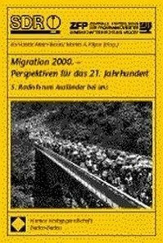 Migration 2000 - Perspektiven für das 21. Jahrhundert: 5. Radioforum Ausländer bei uns