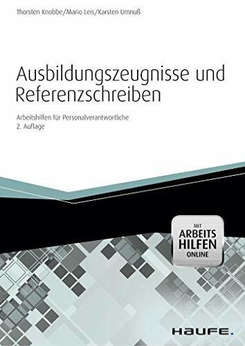 Ausbildungszeugnisse und Referenzschreiben - mit Arbeitshilfen online: Arbeitshilfen für Personalverantwortliche (Haufe Fachbuch)