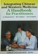 Integrating Chinese and Western Medicine: A Handbook for Practitioners