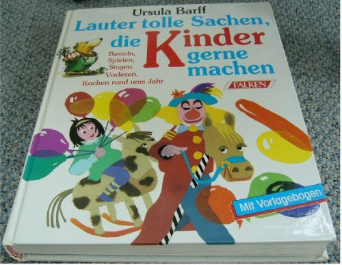 Lauter tolle Sachen, die Kinder gerne machen. Basteln, Spielen, Singen, Vorlesen, Kochen rund ums Jahr.