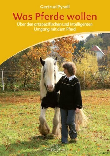 Was Pferde wollen: Motiva Training - Über den artspezifischen und intelligenten Umgang mit dem Pferd