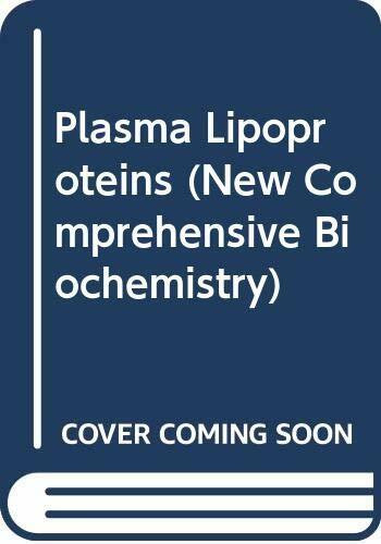 Plasma Lipoproteins (New Comprehensive Biochemistry)