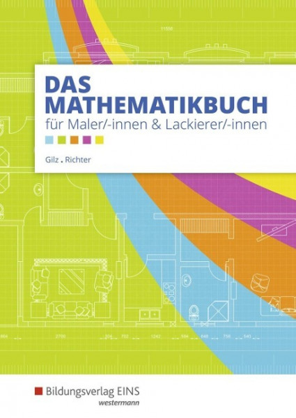 Das Mathematikbuch für Maler/-innen und Lackierer/-innen. Schülerband