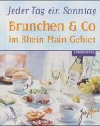 Jeder Tag ein Sonntag, Brunchen & Co im Rhein-Main-Gebiet
