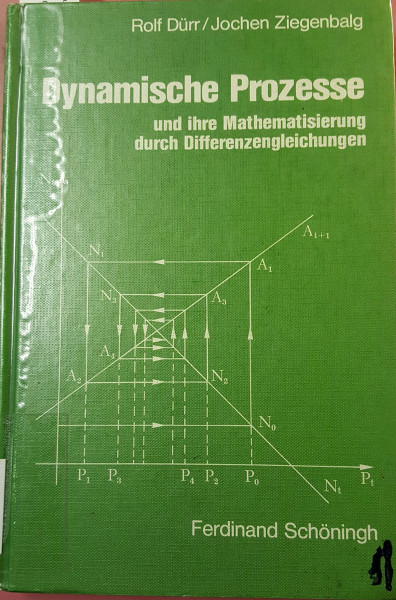Dynamische Prozesse: Und ihre Mathematisierung durch Differenzengleichungen