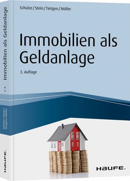 Immobilien als Geldanlage (Haufe Fachbuch) Immobilien als Geldanlage (Haufe Fachbuch)