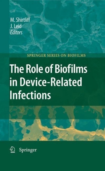 The Role of Biofilms in Device-Related Infections