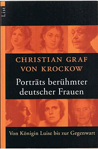 Portraits berühmter deutscher Frauen: Von Königin Luise bis zur Gegenwart
