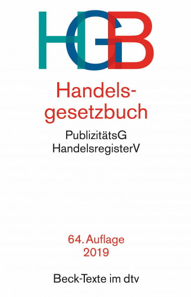 Handelsgesetzbuch HGB: mit Seehandelsrecht, mit Wechselgesetz und Scheckgesetz und Publizitätsgesetz
