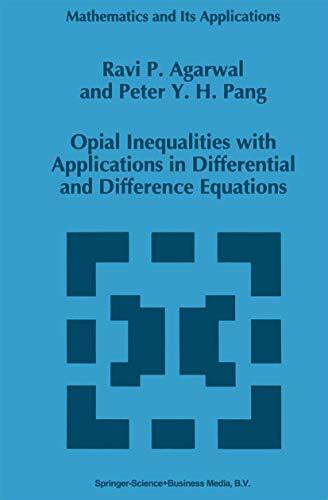 Opial Inequalities with Applications in Differential and Difference Equations (Mathematics and Its Applications, 320, Band 320)