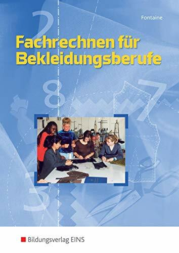 Fachrechnen für Bekleidungsberufe: Schülerband (Technologie für Bekleidungsberufe)