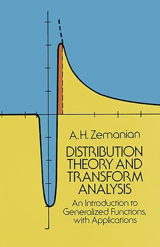 Distribution Theory and Transform Analysis: An Introduction to Generalized Functions, With Applications (Dover Books on Mathematics)