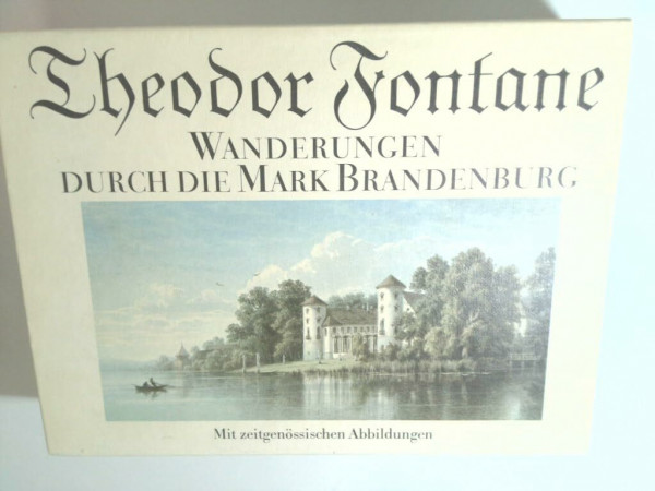 Wanderungen durch die Mark Brandenburg. Eine Auswahl in zwei Bänden