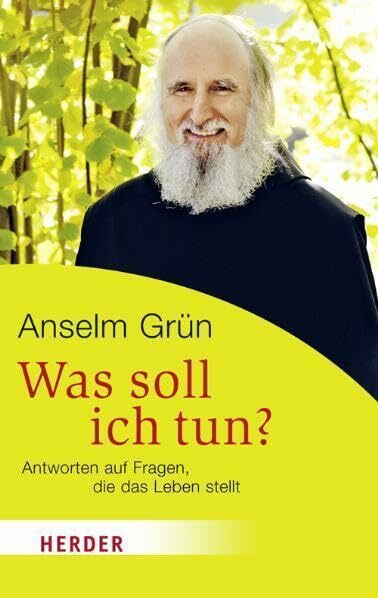 Was soll ich tun? Antworten auf Fragen, die das Leben stellt (HERDER spektrum)