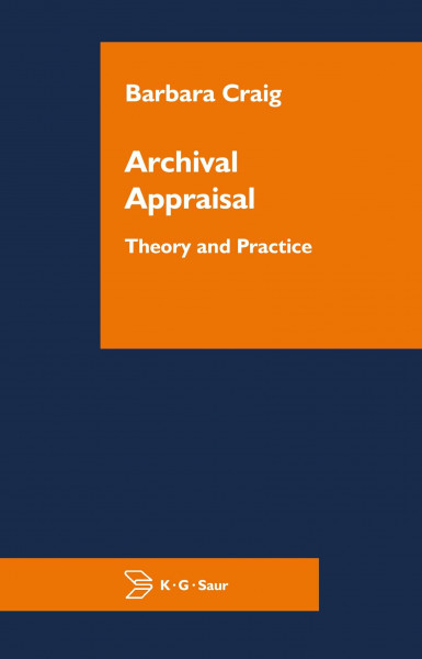 Archival Appraisal: Theory and Practice