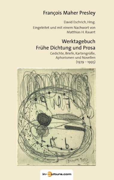 Werktagebuch - Frühe Dichtung und Prosa