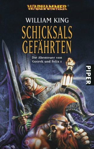 Schicksalsgefährten: Warhammer. Die Abenteuer von Gotrek und Felix 1