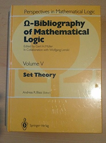 Set Theory (= Omega-Bibliography of Mathematical Logic - Perspectives in Mathematical Logic - Volume V)