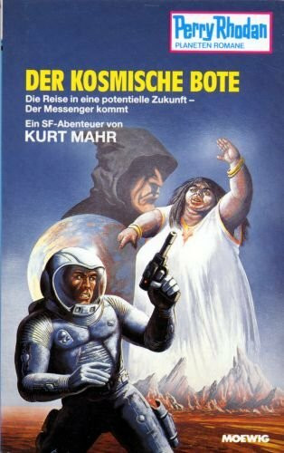 Der kosmische Bote (Moewig-Taschenbücher. Perry Rhodan)