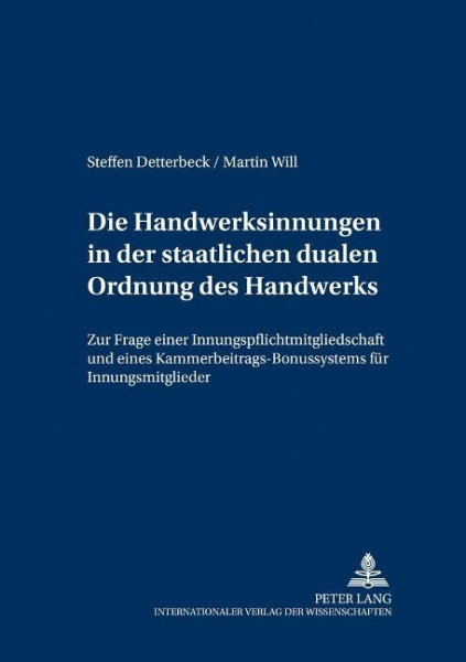 Die Handwerksinnungen in der staatlichen dualen Ordnung des Handwerks