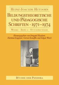 Bildungstheoretische und Pädagogische Schriften - 1971-1974