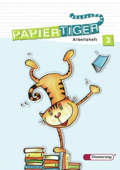 Papiertiger. Sprachlesebuch: PAPIERTIGER - Ausgabe 2006: Arbeitsheft 3 (PAPIERTIGER 2 - 4, Band 16) (PAPIERTIGER 2 - 4: Ausgabe 2006)