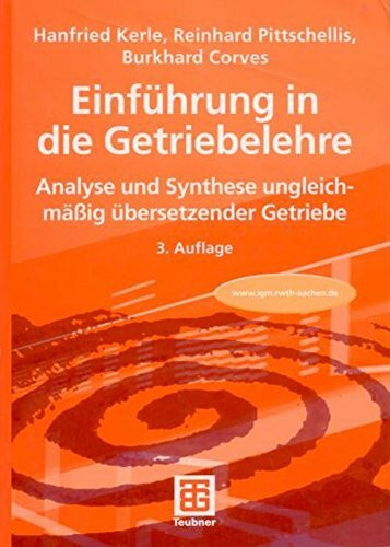 Einführung in die Getriebelehre: Analyse und Synthese ungleichmäßig übersetzender Getriebe