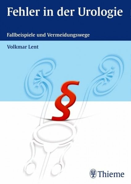 Fehler in der Urologie: Fallbeispiele und Vermeidungswege